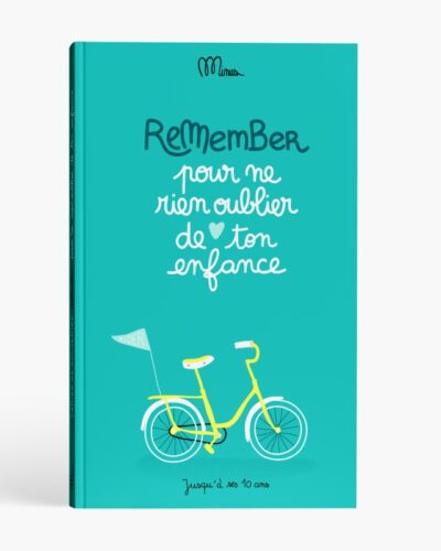Pour ne rien oublier de ton enfance